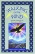 Walking on the Wind: Cherokee Teachings for Harmony and Balance