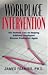Workplace Intervention: The Bottom Line on Helping Addicted Employees Become Productive Again