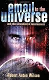 Email to the Universe: And Other Alterations of Consciousness