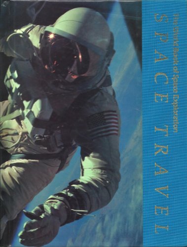 The World Book of Space Exploration : Space Travel