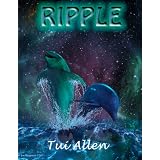 Ripple - A Dolphin Love Story ~ Tui Allen