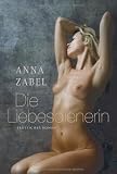 Die Liebesdienerin. - Anna Zabel
