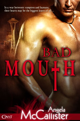Bad Mouth (Entangled Covet) by Angela McCallister
