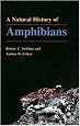 A Natural History of Amphibians (Princeton Paperbacks)