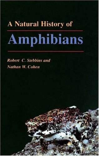A Natural History of Amphibians (Princeton Paperbacks)
