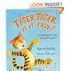 Tiger-Tiger, Is It True?: Four Questions to Make You Smile Again