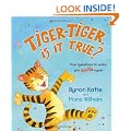 Tiger-Tiger, Is It True?: Four Questions to Make You Smile Again