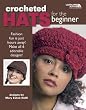 Leisure Arts Crocheted Hats For The Beginner