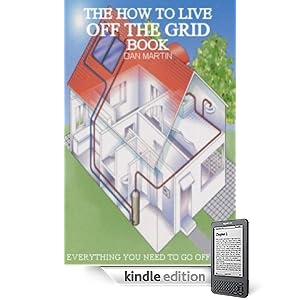How to Live off the Grid (How to Kill your Debt with Free Renewable Energy, Fuels & Self-Sustainability)