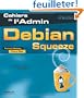 Debian Squeeze: GNU/Linux. Avec Dvd-rom.