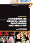 Handbook of Medical Image Processing and Analysis, Second Edition (Academic Press Series in Biomedical Engineering)
