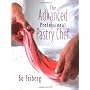 The Advanced Professional Pastry Chef by Bo Friberg
