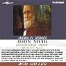 John Muir: Magnificent Tramp