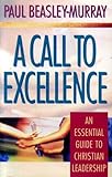 A call to excellence : an essential guide to practical leadership