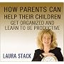 How Parents Can Help Their Children Get Organized and Learn to Be Productive