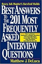 Best Answers to the 201 Most Frequently Asked Interview Questions