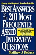 Best Answers to the 201 Most Frequently Asked Interview Questions