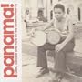 Panama! Latin, Funk and Calypso on the Isthmus 1965-75 [Vinyl]
