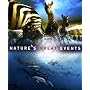Nature's Great Events: The Most Amazing Natural Events on the Planet
