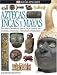 Aztecas, Incas, Y Mayas (DK Eyewitness Books)