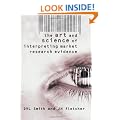 The Art and Science of Interpreting Market Research Evidence