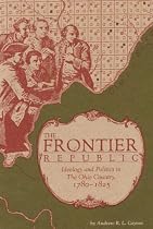 Frontier Republic: Ideology and Politics in the Ohio Country, 1780-1825