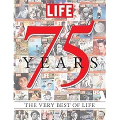 (Life 75 Years: The Very Best of Life [With Life Magazine November 23, 1936]) By Life Magazine (Author) Hardcover on (11 , 2011)