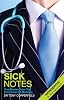 Sick Notes: True Stories from the Front Lines of Medicine