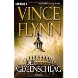 Der Gegenschlag: Romanvon "Vince Flynn"