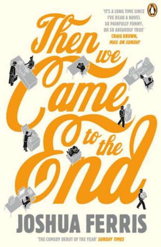 Buy Then We Came to the End: a Novel: A Novel online at Discounted New and Used prices. Delivered to your door with Off-The-Bookshelf.