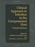 Clinical Approach to Infection in the Compromised Host