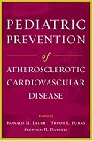 Pediatric Prevention of Atherosclerotic Cardiovascular Disease