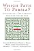Which Path to Persia?: Options for a New American Strategy toward Iran