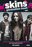 Skins génération trash, Tome 1 : Histoires inédites
