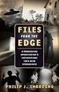 Files From the Edge: A Paranormal Investigator's Explorations into High Strangeness