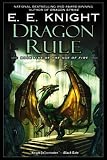 Dragon Rule: Book Five of The Age of Fire