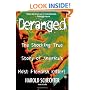 Deranged: The Shocking True Story of America's Most Fiendish Killer!