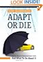 Adapt Or Die: How The Internet Is Destroying Dealer Profits And What To Do About It