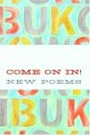 Come On In!: New Poems