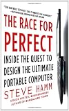 The Race for Perfect:  Inside the Quest to Design the Ultimate Portable Computer ThinkPad