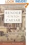 Render Unto Caesar