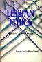 Lesbian Ethics: Toward New Values