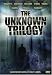 The Unknown Trilogy Image