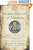 The Secret Destiny of America