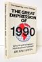 The Great Depression of 1990: Why it's got to happen---How to protect yourself
