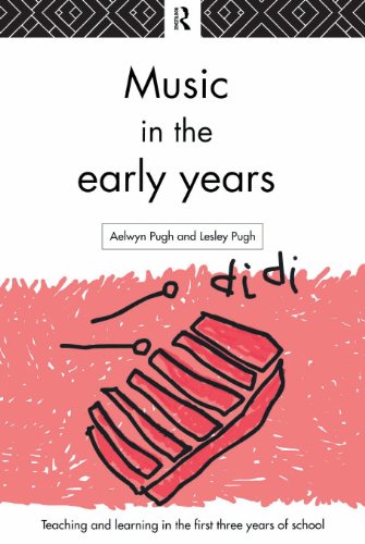 Music in the Early Years (Teaching and Learning in the First Three Years of School)