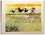 Has anyone seen Paul? Who will be he? : a story & counting rhymes