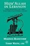Hizb'allah in Lebanon: The Politics of the Western Hostage Crisis