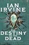The Destiny of the Dead: A Tale of the Three Worlds (The Song of Tears, Vol. 3)