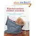 Kindersachen selber machen: Die Kreativ-Schatzkiste f�r Kleidung, Spielzeug und Geschenke